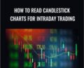 How to Read Candlestick Charts for Intraday Trading – Tyler Johnson