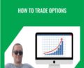 How to Trade Options – Anonymously