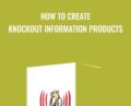 How to create knockout information Products – Sean DSouza