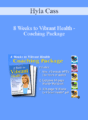 Hyla Cass – 8 Weeks to Vibrant Health – Coaching Package