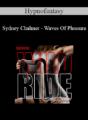 Hypnofantasy – Sydney Chalmer – Waves Of Pleasure