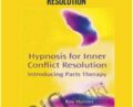 Hypnosis for Inner Conflict Resolution – Roy Hunter