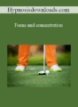 Hypnosisdownloads.com – Focus and concentration