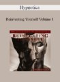 Hypnotica – Reinventing Yourself Volume 1: The Collection of Confidence – Edited Lossless Hypnotic Tracks