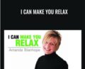 I Can Make You Relax – Amanda Stanhope