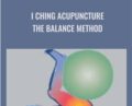 I Ching Acupuncture: The Balance Method – David Twicken