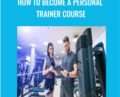 How To Become A Personal Trainer Course – ITU Learning