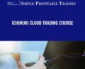 Ichimuki Cloud Trading Course – Follow Me Trades