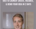 Idea to Launch: create, validate, and demo your idea in 2 days – Evan Kimbrell