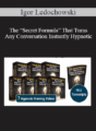 Igor Ledochowski – The “Secret Formula” That Turns Any Conversation Instantly Hypnotic