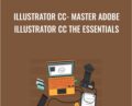 Illustrator CC-Master Adobe Illustrator CC the Essentials – Chris Parker