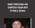 Image Processing and Computer Vision with Python and OpenCV – Shiv Onkar Deepak Kumar