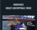 Immovable Object Unstoppable Force – Scott Sonnon