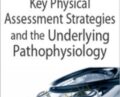Impact Patient Care: Key Physical Assessment Strategies and the Underlying Pathophysiology – Diane S Wrigley and Rosale Lobo