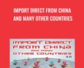 Import Direct from China and Many Other Countries – Walter Hay and Jim Cockrum