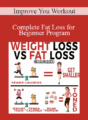 Improve You Workout – Complete Fat Loss for Beginner Program