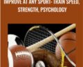 Improve at any sport: train speed, strength, psychology – Alex Genadinik