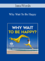 InnaWords – Why Wait To Be Happy