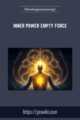 Inner Power Empty Force  –  Developyourenergy