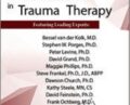 Innovations in Trauma Therapy Conference – Bessel Van der Kolk & David Feinstein