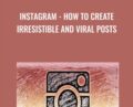 Instagram -How to Create Irresistible and Viral Posts – Diego Davila