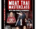 Intermediate Edition: Muay Thai Masterclass by Jean-Charles Skarbowsky