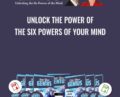 Into Your Genius – Unlock The Power of The Six Powers of Your Mind