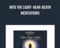 Into the Light: Near-Death Meditations – Scott Taylor