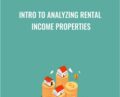 Intro to Analyzing Rental Income Properties – Symon He