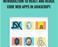 Introduction to React and Redux. Code Web Apps in JavaScript. – Mammoth Interactive