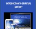 Introduction to Spiritual Mastery – Ken Stone