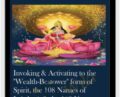 Invoking and Activating to the Wealth-Bestower form of Spirit, the 108 Names of Lakshmi, and the 108 Names of The Banker of Heaven – Anonymously