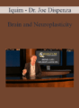 Iquim – Dr. Joe Dispenza – Brain and Neuroplasticity