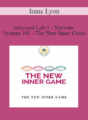 Irene Lyon – Intro and Lab 1 – Nervous System 101 – The New Inner Game