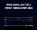 Iron Condor & Butterfly Options Trading Videos 2008 – San Jose Options