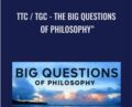 TTC / TGC-The Big Questions of Philosophy – Israel Gbati