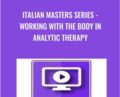 Italian Masters Series -Working with the Body in Analytic Therapy – Alexander Lowen