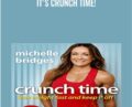 Its Crunch Time! – Mishelle Bridges