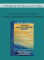 J H Wright & M R Basco & M E Thase – Learning Cognitive-Behavior Therapy An Illustrated Guide (reduced)