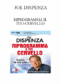 JOE DISPENZA – RIPROGRAMMA IL TUO CERVELLO