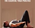 The Essential Yoga Practice – J. Brown
