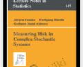 Measuring Risk In Complex Stochastic Systems – J.Franke and W. Hardle and G. Stahl