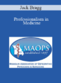 Jack Bragg – Professionalism in Medicine