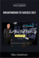 Breakthrough to Success 2021 – Jack Canfield