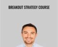 Breakout Strategy Course – Jackcorsellis