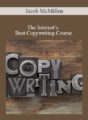 Jacob McMillen – The Internet’s Best Copywriting Course