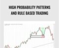 High Probability Patterns And Rule Based Trading – Jake Bernstein