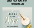 Detox Your Home with Cyndi O’Meara – James Colquhoun