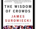 The wisdom of crowds – James Surowiecki