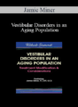 Jamie Miner – Vestibular Disorders in an Aging Population: Treatment Modification & Considerations